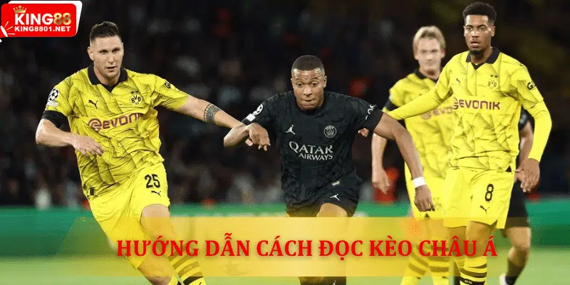 Hướng dẫn cách đọc kèo Châu Á mới nhất 2024