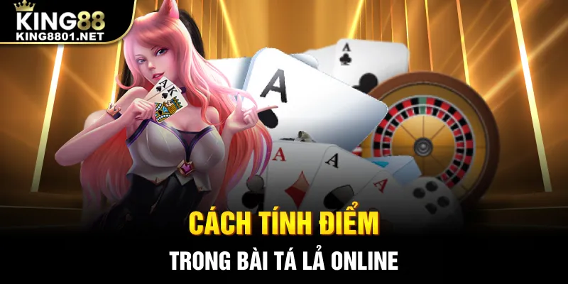Cách tính điểm trong bài tá lả online