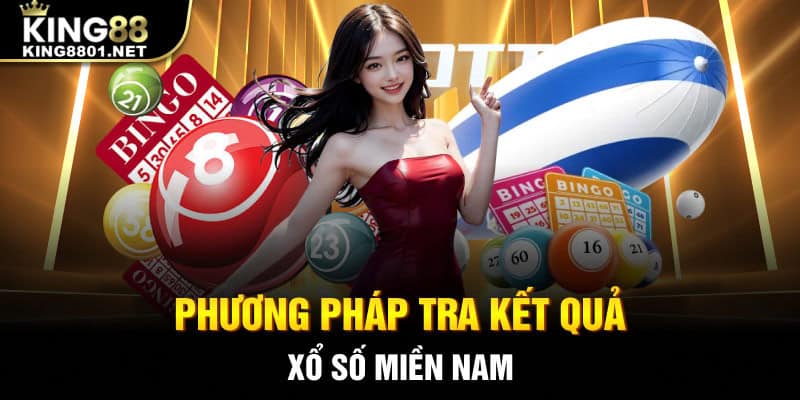 Phương pháp tra kết quả xổ số miền Nam